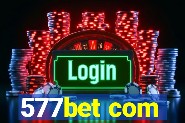 577bet com
